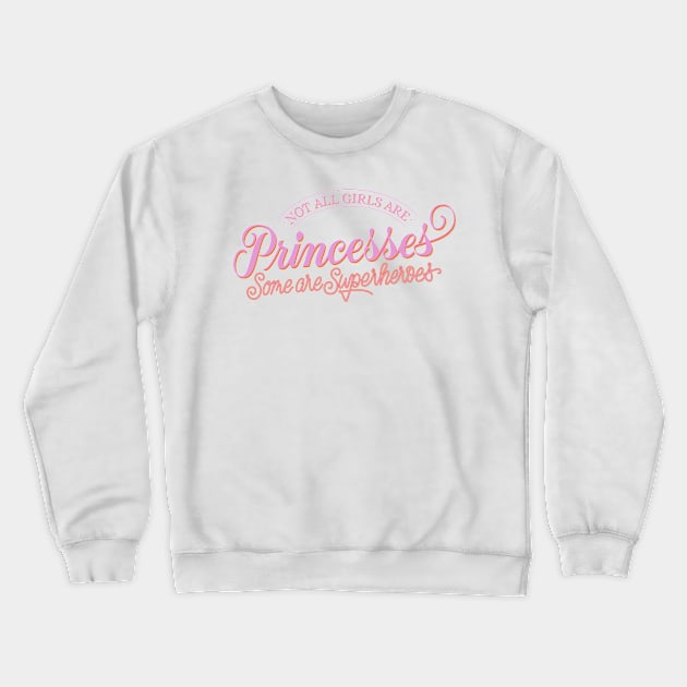 Superheroine Crewneck Sweatshirt by CalliLetters